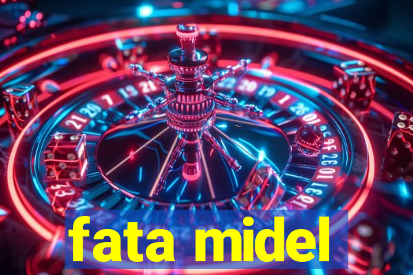 fata midel